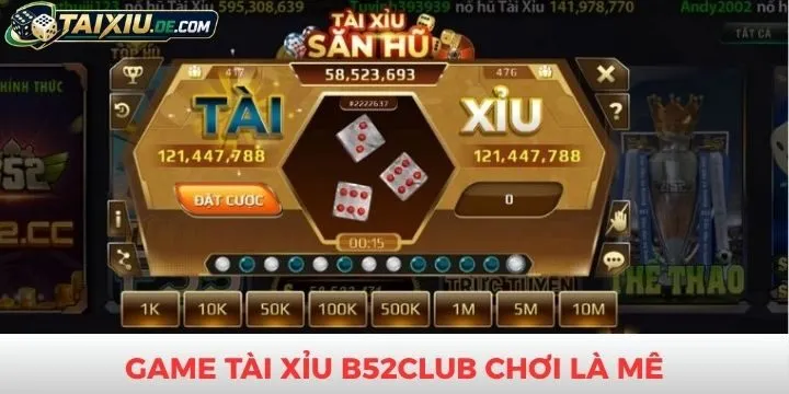 Top game tài xỉu không thể bỏ qua tại B52Club