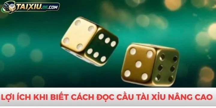 Cách đọc cầu tài xỉu nâng cao mang đến nhiều lợi ích