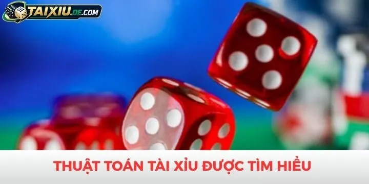 Thuật toán tài xỉu được nhiều người tìm hiểu khi cá cược