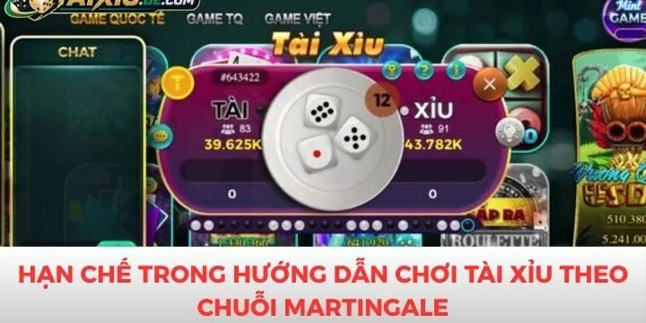 Hạn chế trong hướng dẫn chơi tài xỉu theo chuỗi Martingale